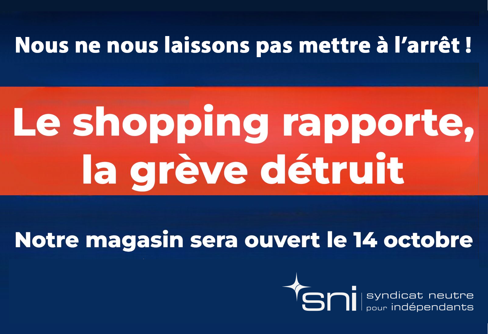 Le SNI s'indigne de l'appel &agrave; la gr&egrave;ve dans les commerces : &laquo; C&rsquo;est une attaque contre les PME ! &raquo;